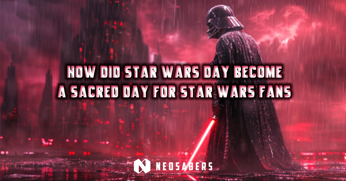 Star Wars Day Memories: Fans Share Their Stories