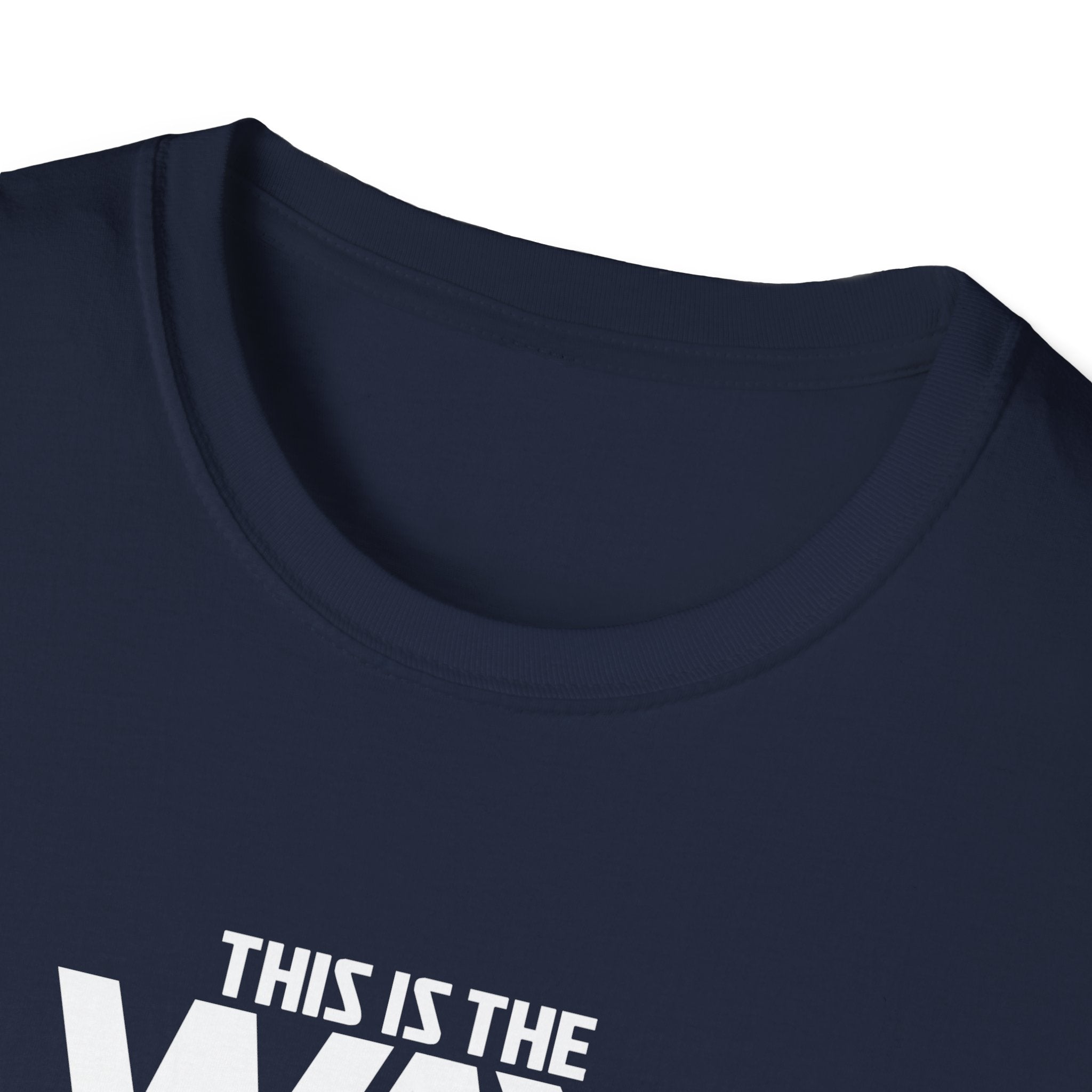 This is the Way T-Shirt