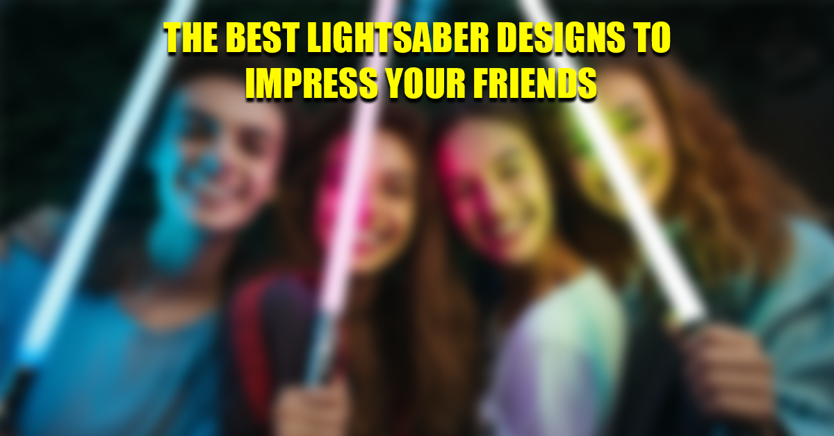 best lightsaber designs