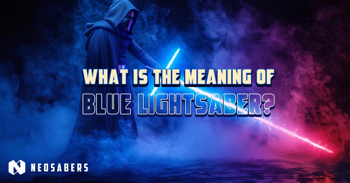 What is the meaning of blue lightsaber?