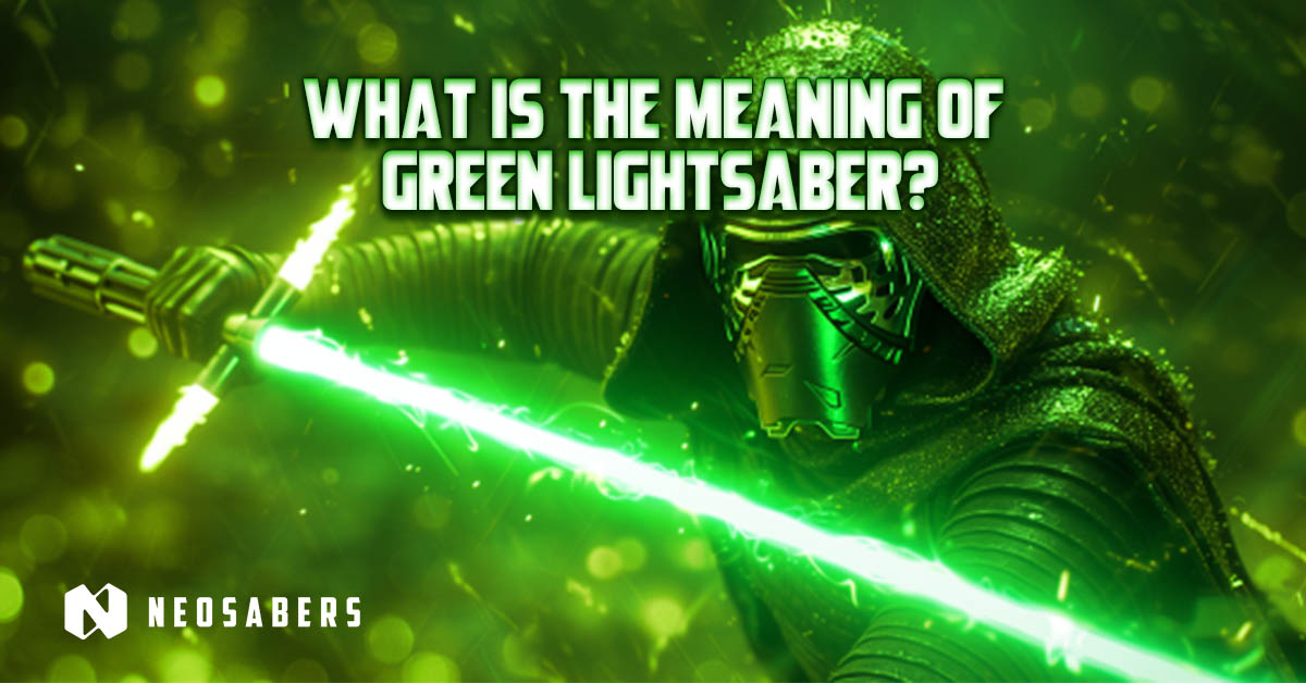 What is the Origin and Meaning of Green Lightsaber?