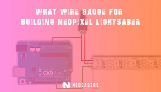 What Wire Gauge for Building Neopixel Lightsabers at Home? - DIY Guide