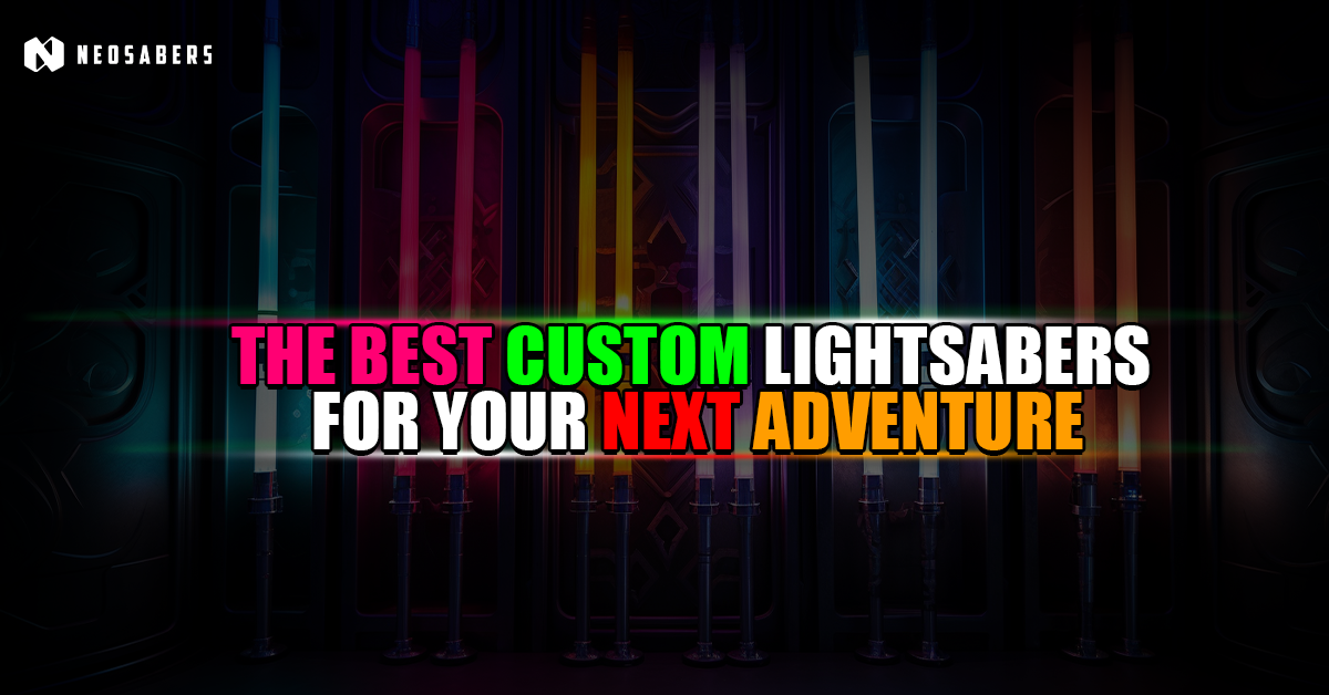 best custom lightsaber