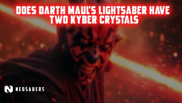 Does Darth Maul's Lightsaber have Two Kyber Crystals?