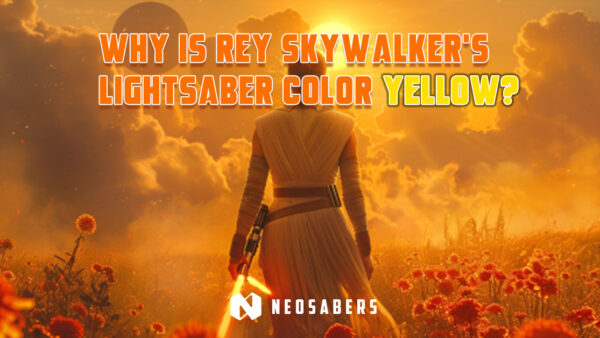 Why is Rey Skywalker Lightsaber Color is Yellow?