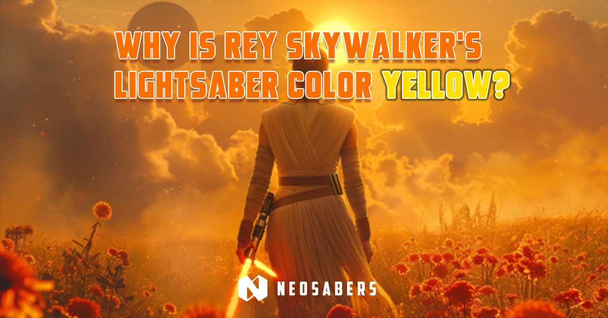 Why is Rey Skywalker Lightsaber Color is Yellow?