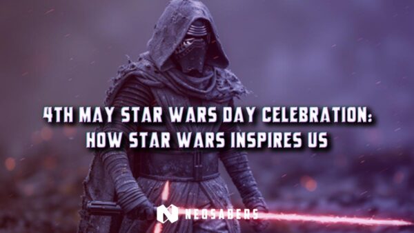 4th May Star Wars Day Celebration: How Star Wars Inspires Us