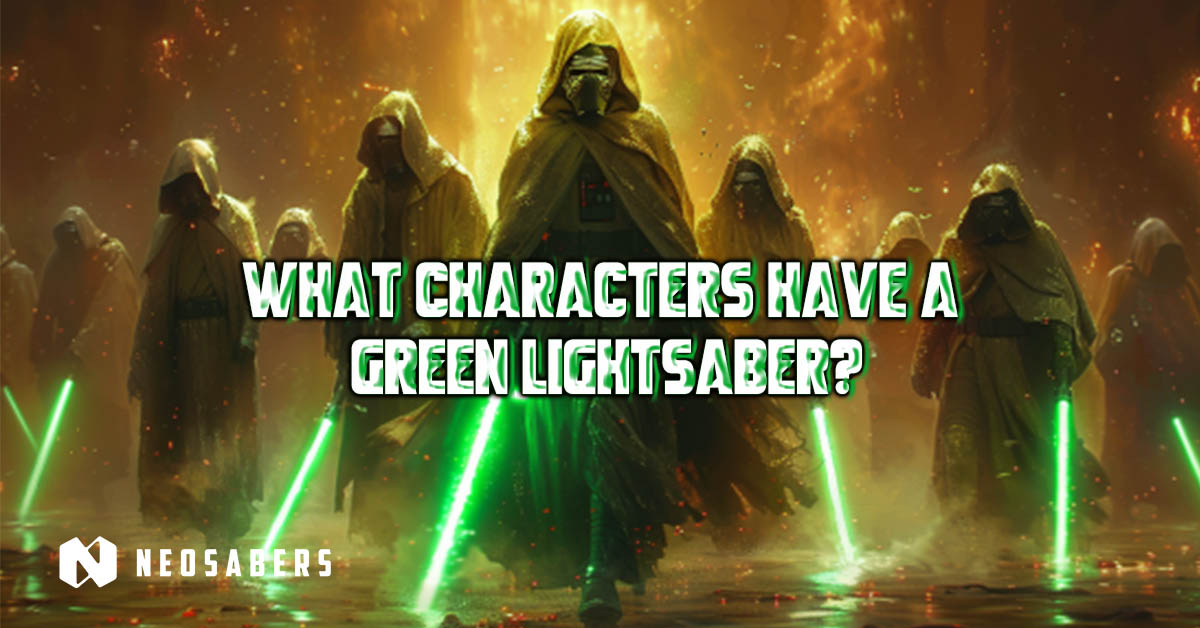 What Characters have a Green Lightsaber?