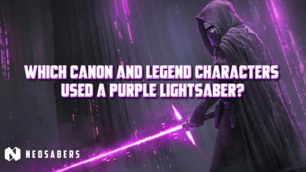 canon and legend characters that used purple lightsabers