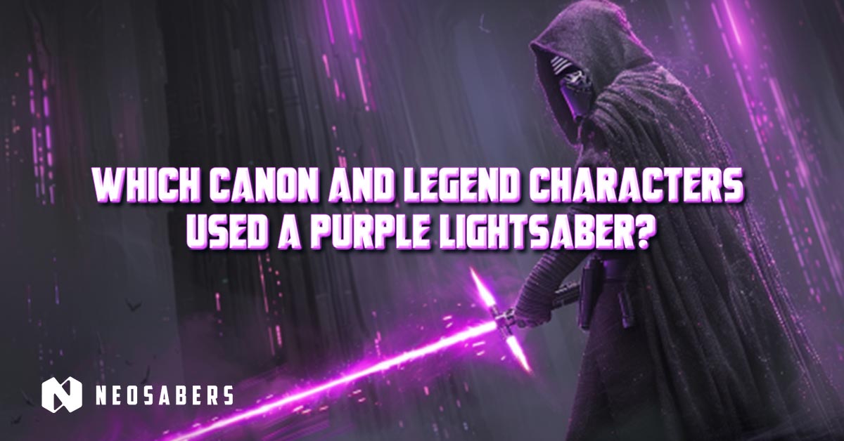 canon and legend characters that used purple lightsabers